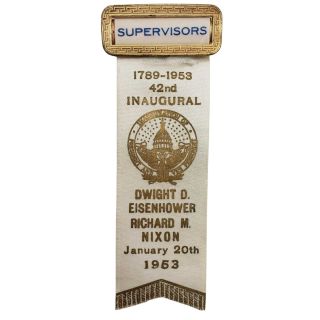 1953 Eisenhower Nixon Supervisors Credentials Badge