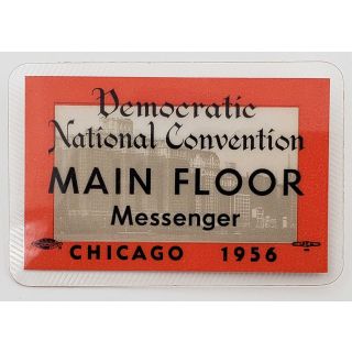 1956 Democratic Convention Main Floor Messenger Credentials Badge