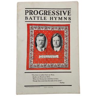 1912 Progressive Battle Hymns - Roosevelt and Johnson- Bull Moose Party
