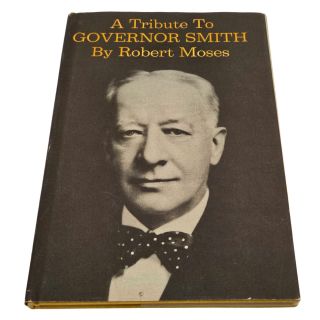 1962 Hardcover 1st Edition Book "A Tribute to Governor Smith" By Robert Moses - Advance Copy