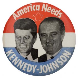 1960 America Needs Kennedy Johnson Campaign Button - Star Variety