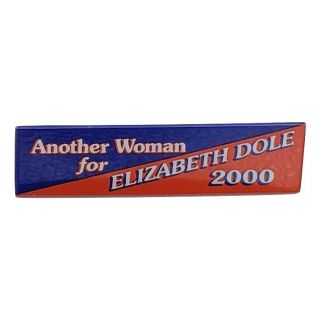 2000 Another Woman for Elizabeth Dole Button