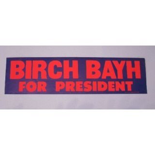 BIrch Bayh For President