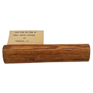 Wood Relic From Homestead of President Calvin Coolidge