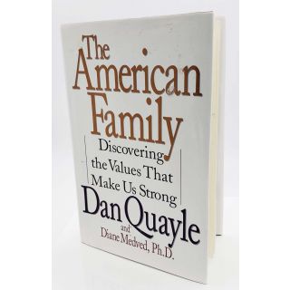 Vice President Dan Quayle Signed Book "The American Family" - Nice Gift Item