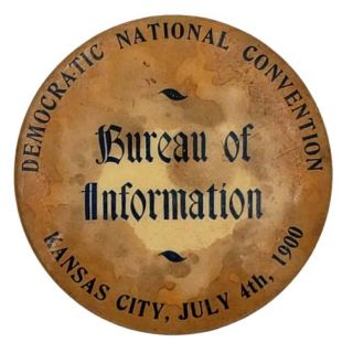 1900 Democratic National Convention "Bureau of Information" Button