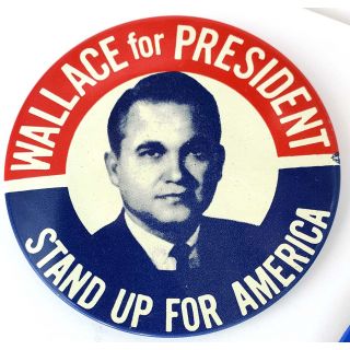 George Wallace Stand Up For America Large Button