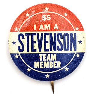 I Am A Stevenson $5 Team Member Campaign Pinback Button