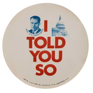 1960 "I Told You So" Richard Nixon Campaign (Inauguration) Button Unused Paper 