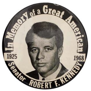 1968 Robert Kennedy In Memory of a Great American Button