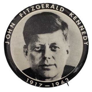 1963 John Fitzgerald Kennedy 1917 - 1963 Memorial Button