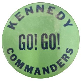 1964 Go! Go! Kennedy Commanders Colorado School Kelly Green Mascot Button
