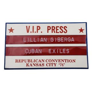 1976 V.I.P. Republican Convention Press Badge for Lillian Giberga "Cuban Exiles"