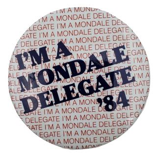 1984 I'm A Mondale Delegate Democratic Convention Campaign Button