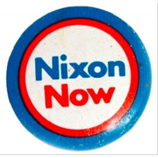 Nixon Now Campaign Button
