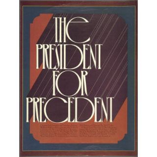 Nixon Re-Election Poster The President For Precedent