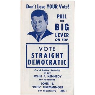 John F Kennedy Vote Straight Democratic Flyer