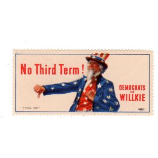 1940 No Third Term! Uncle Sam Democrats For Willkie Stamp Sticker