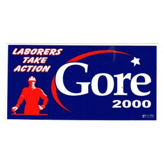 2000 Al Gore Laborers Take Action Campaign Bumper Sticker