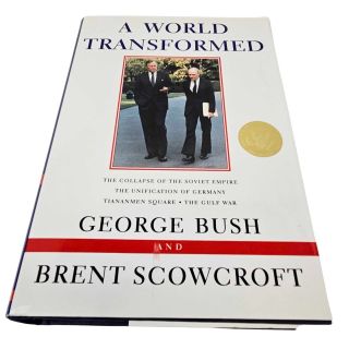 1998 George Bush and Brent Scowcroft "A World Transformed Signed First Edition