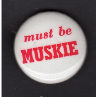 Must Be Muskie Button