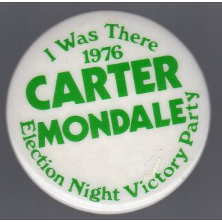 I Was There 1976 Carter Mondale Button