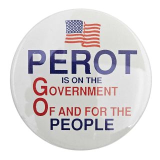 1992 Ross Perot "Government Of The People and For the People"  Campaign Button