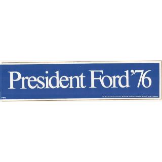 President Ford '76 Bumper Sticker