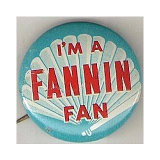 I'm A Fannin Fan Button
