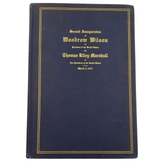 1917 Woodrow Wilson Second Inauguration Hardcover Edition