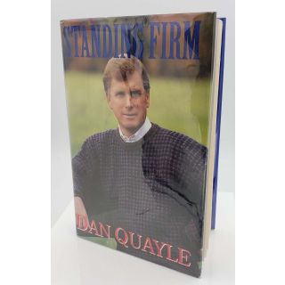 Vice President Dan Quayle Signed Book "Standing FIrm" - Nice Gift Item