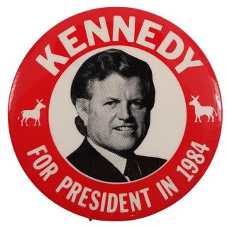 Ted Kennedy For President In 1984 Button 