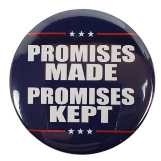 2020 Donald Trump "Promises Made Promises Kept" Campaign Button