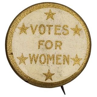 1911 "Votes for Women Suffrage Six Star Pinback Button