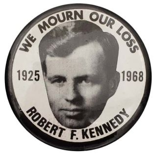1968 Robert Kennedy We Mourn Our Loss Button