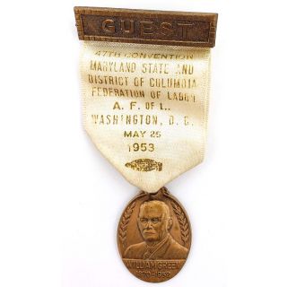 1953 A.F. of L. Union Labor Badge - WIlliam Green Labor Leader